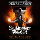 Until the End (Skulduggery Pleasant, Book 15) - eAudiobook