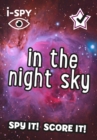 i-SPY In the Night Sky : Spy it! Score it! - Book