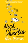Nick and Charlie : Tiktok Made Me Buy it! the Teen Bestseller from the Ya Prize Winning Author and Creator of Netflix Series Heartstopper - Book