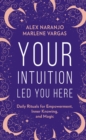 Your Intuition Led You Here - eBook