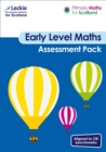 Primary Maths for Scotland Early Level Assessment Pack : For Curriculum for Excellence Primary Maths - Book
