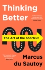 Thinking Better : The Art of the Shortcut - eBook