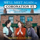We'll Meet Again on Coronation Street - eAudiobook