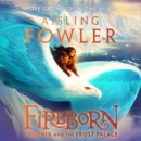 Fireborn: Phoenix and the Frost Palace - eAudiobook