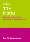 11+ Maths Complete Revision, Practice & Assessment for GL : For the 2024 Gl Assessment Tests - Book