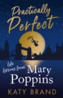 Practically Perfect : Life Lessons from Mary Poppins - Book