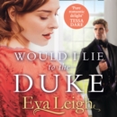 Would I Lie to the Duke - eAudiobook