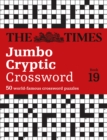 The Times Jumbo Cryptic Crossword Book 19 : The World's Most Challenging Cryptic Crossword - Book