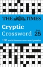 The Times Cryptic Crossword Book 25 : 100 World-Famous Crossword Puzzles - Book