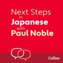 Next Steps in Japanese with Paul Noble for Intermediate Learners - Complete Course : Japanese Made Easy with Your 1 million-best-selling Personal Language Coach - eAudiobook
