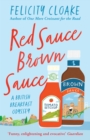 Red Sauce Brown Sauce : A British Breakfast Odyssey - eBook