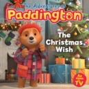 The Adventures of Paddington: The Christmas Wish - eBook