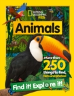 Animals Find it! Explore it! : More Than 250 Things to Find, Facts and Photos! - Book