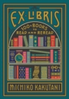 Ex Libris : 100+ Books to Read and Reread - eBook