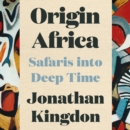 Origin Africa : Safaris in Deep Time - eAudiobook
