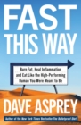 Fast This Way : Burn Fat, Heal Inflammation and Eat Like the High-Performing Human You Were Meant to be - Book