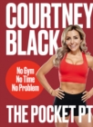 The Pocket PT : No Gym, No Time, No Problem - eBook