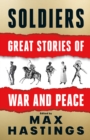 Soldiers : Great Stories of War and Peace - Book