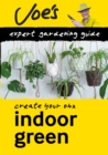 Indoor Green : How to Care for Your Houseplants with This Gardening Book for Beginners - Book