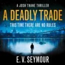 A Deadly Trade - eAudiobook