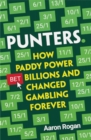 PUNTERS : How Paddy Power Bet Billions and Changed Gambling Forever - Book