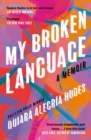My Broken Language: A Memoir - eBook