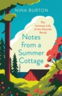 Notes from a Summer Cottage : The Intimate Life of the Outside World - Book