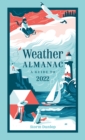 Weather Almanac 2022 : The Perfect Gift for Nature Lovers and Weather Watchers - Book