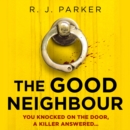 The Good Neighbour - eAudiobook