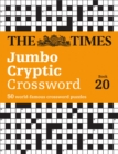 The Times Jumbo Cryptic Crossword Book 20 : The World's Most Challenging Cryptic Crossword - Book