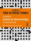 The Sunday Times Jumbo General Knowledge Crossword Book 3 : 50 General Knowledge Crosswords - Book