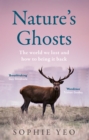 Nature's Ghosts : The world we lost and how to bring it back - eBook