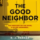 The Good Neighbor - eAudiobook