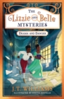 The Lizzie and Belle Mysteries: Drama and Danger (The Lizzie and Belle Mysteries, Book 1) - eBook