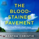 The Blood-Stained Pavement : A Miss Marple Short Story - eAudiobook