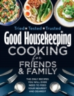 Good Housekeeping Cooking for Friends and Family : The only recipes you will ever need to feed your nearest and dearest - eBook