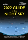 2022 Guide to the Night Sky: A month-by-month guide to exploring the skies above Britain and Ireland - eBook