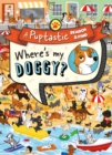 Where's My Doggy? : A Pup-Tastic Search and Find Book - Book