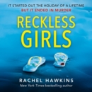Reckless Girls - eAudiobook