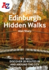 A -Z Edinburgh Hidden Walks : Discover 20 Routes in and Around the City - Book