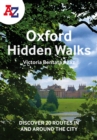 A -Z Oxford Hidden Walks : Discover 20 Routes in and Around the City - Book