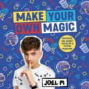Make Your Own Magic : Secrets, Stories and Tricks from My World - eAudiobook