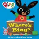Where’s Bing? A lift-the-flap book - Book