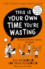 This Is Your Own Time You're Wasting : Classroom Confessions, Calamities and Clangers - eBook