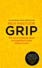 Grip : The Art of Working Smart (and Getting to What Matters Most) - Book