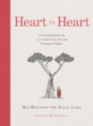 Heart to Heart : A Conversation on Love and Hope for Our Precious Planet - eBook