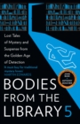 Bodies from the Library 5 : Forgotten Stories of Mystery and Suspense from the Golden Age of Detection - eBook