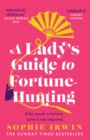 A Lady's Guide to Fortune-Hunting - eBook