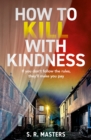 How to Kill with Kindness - Book