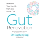 Gut Renovation : Remodel Your Health from the Inside out - eAudiobook